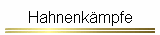 Hahnenkämpfe